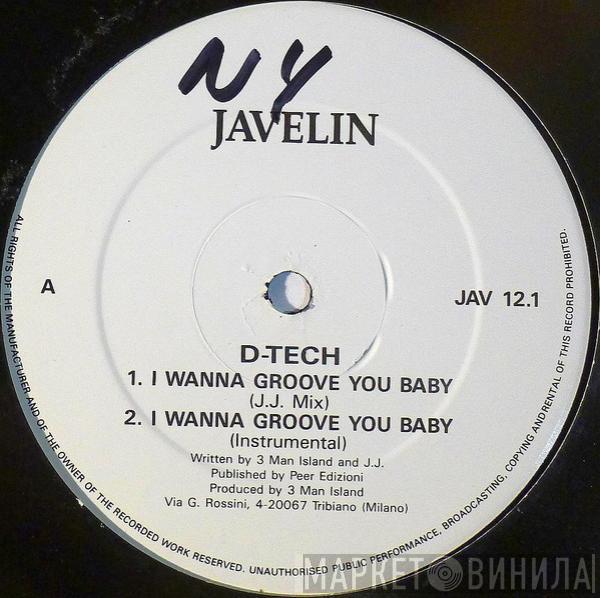 D-Tech  - I Wanna Groove You Baby