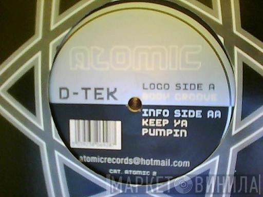  D-Tek   - Body Groove / Keep Ya Pumpin