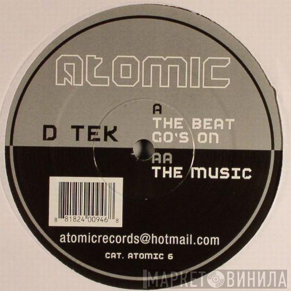 D-Tek  - The Beat Go's On / The Music