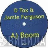 D-Tox , Jamie Ferguson - Boom / Bossy