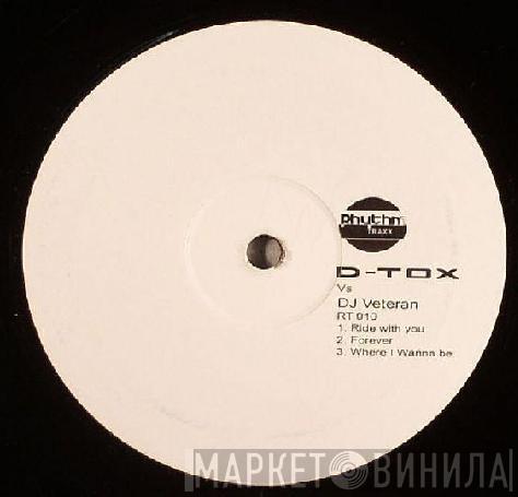 D-Tox , DJ Veteran - Ride With You