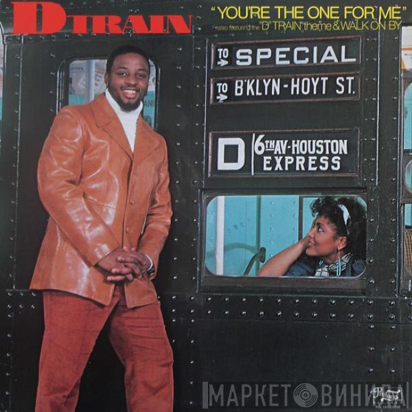  D-Train  - You're The One For Me