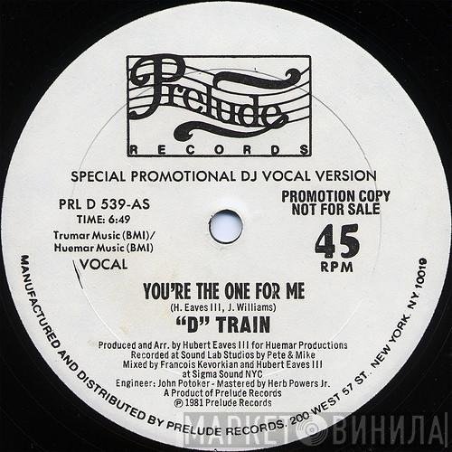  D-Train  - You're The One For Me