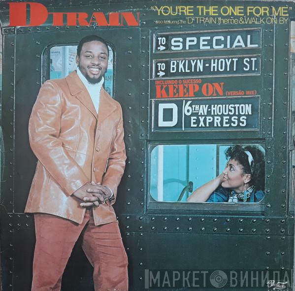  D-Train  - You're The One For Me