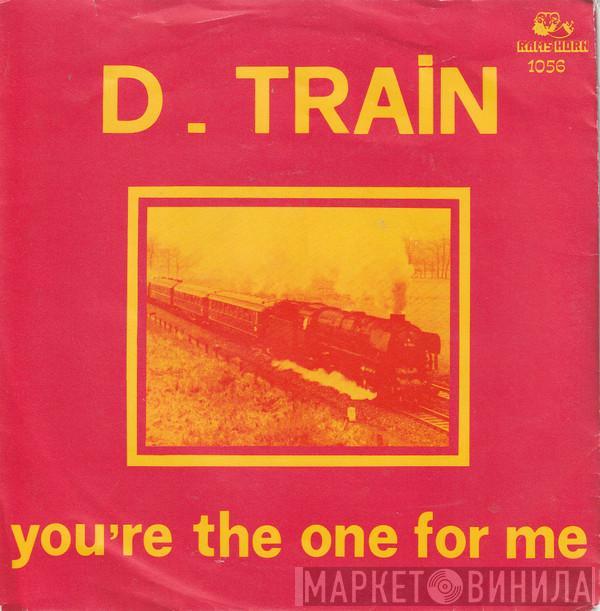  D-Train  - You're The One For Me