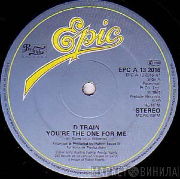 D-Train - You're The One For Me