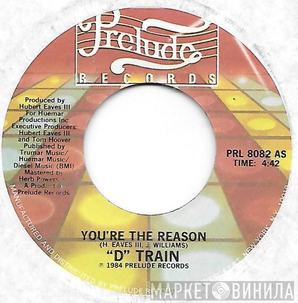 D-Train - You're The Reason