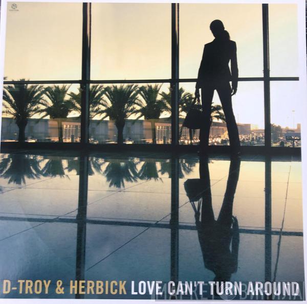 D-Troy, Herbick - Love Can't Turn Around