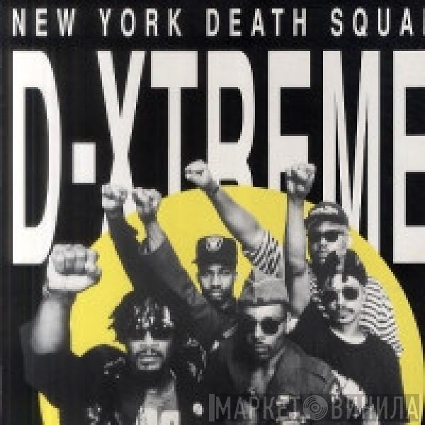 D-Xtreme  - New York Death Squad