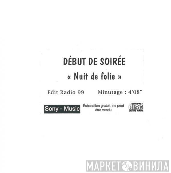  Début De Soirée  - Nuit De Folie 99