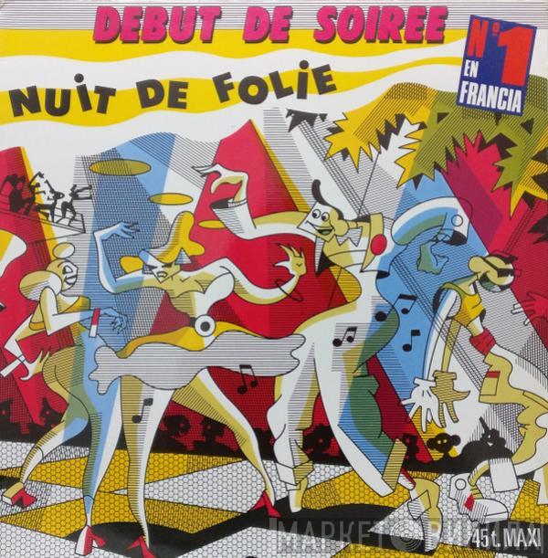  Début De Soirée  - Nuit De Folie