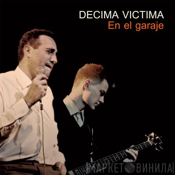  Décima Víctima  - En El Garaje