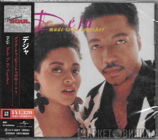  Déjà  - Made To Be Together