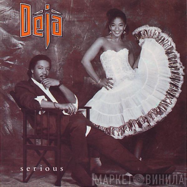 Déjà - Serious
