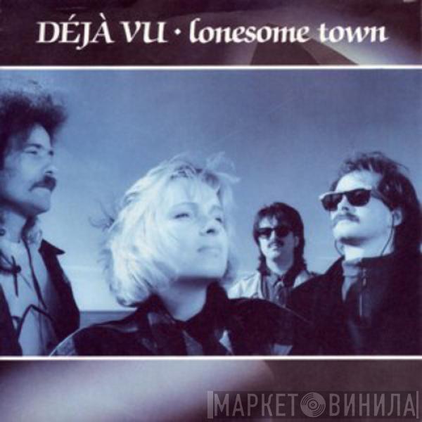 Déjà Vu  - Lonesome Town