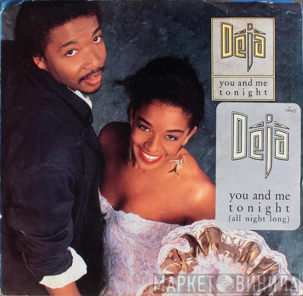  Déjà  - You And Me Tonight