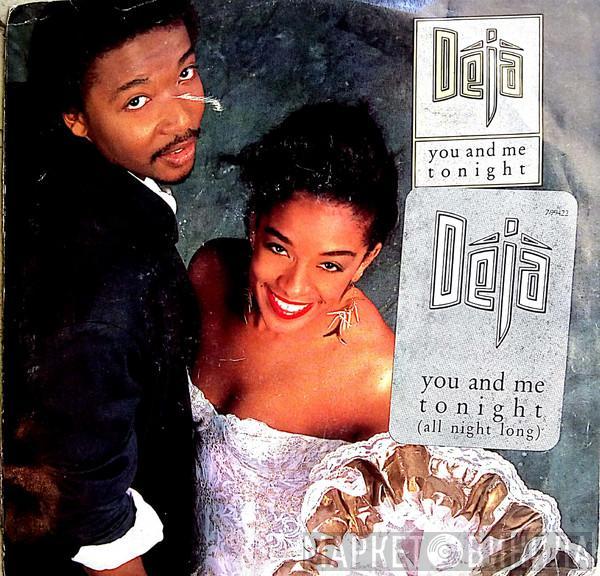  Déjà  - You And Me Tonight