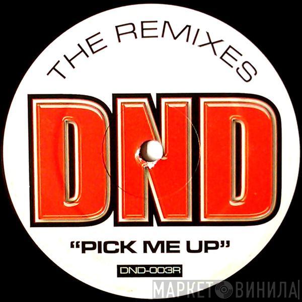 D'n'D - Pick Me Up (The Remixes)