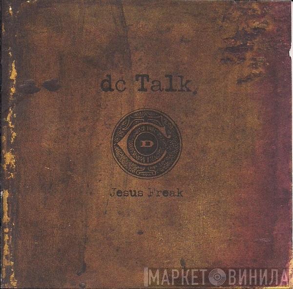  DC Talk  - Jesus Freak