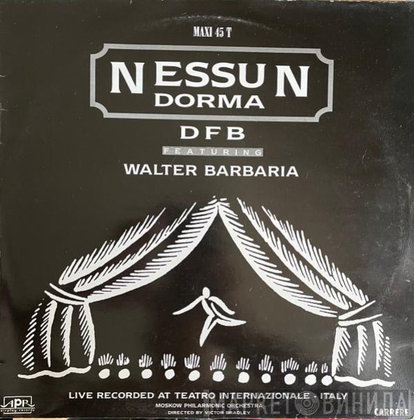 DFB, Walter Barbaria - Nessun Dorma