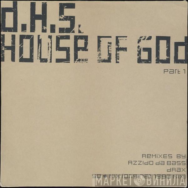 DHS - House Of God (Part 1)