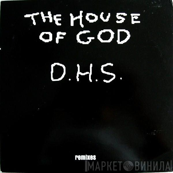 DHS - The House Of God (Remixes)