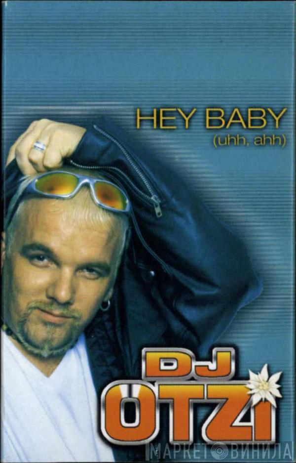 DJ Ötzi - Hey Baby (Uhh, Ahh)