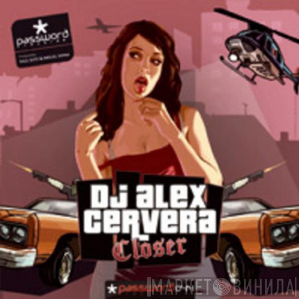 DJ Alex Cervera - Closer