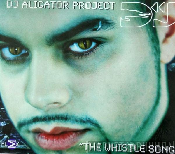  DJ Aligator Project  - The Whistle Song