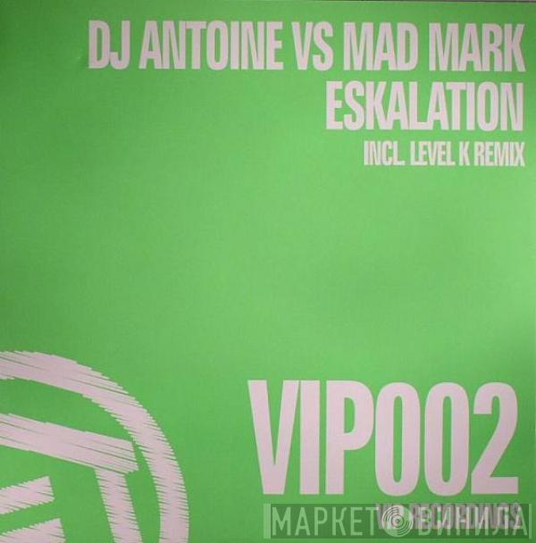 DJ Antoine vs. Mad Mark - Eskalation