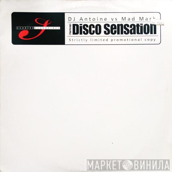 DJ Antoine vs. Mad Mark - (You're My) Disco Sensation