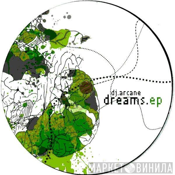 DJ Arcane - Dreams EP