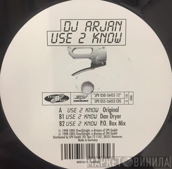 DJ Arjan - Use 2 Know