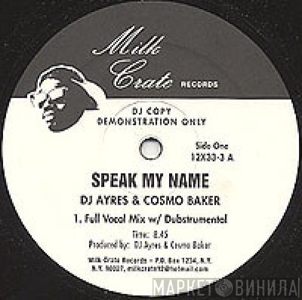 DJ Ayres, Cosmo Baker - Speak My Name / Feeling A Certain Way