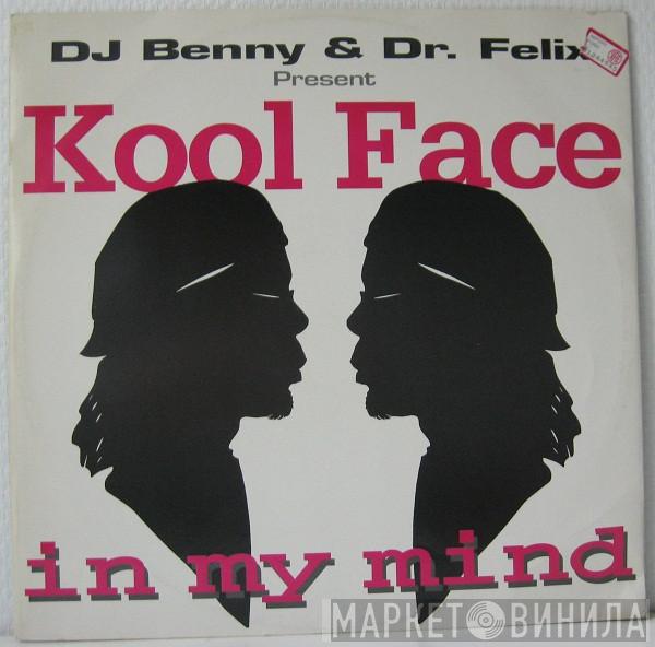 DJ Benny , Dr. Felix, Kool Face - In My Mind