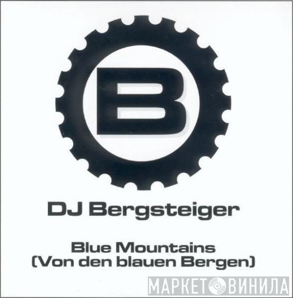 DJ Bergsteiger - Blue Mountains (Von Den Blauen Bergen)