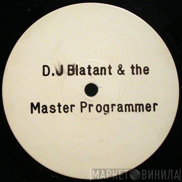 DJ Blatant & The Master Programmer - The Blatant EP