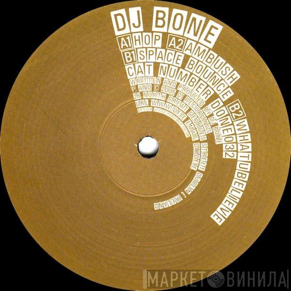 DJ Bone - Whatubelieve EP