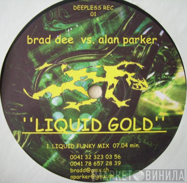 DJ Bradd, Alan Parker  - Liquid Gold