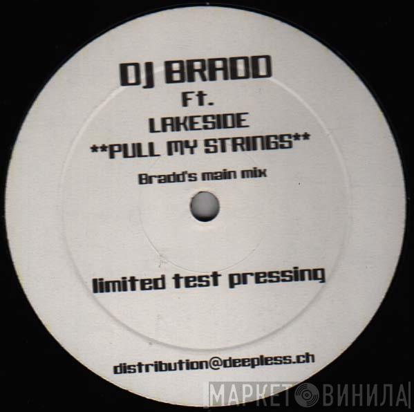 DJ Bradd, Lakeside - Pull My Strings