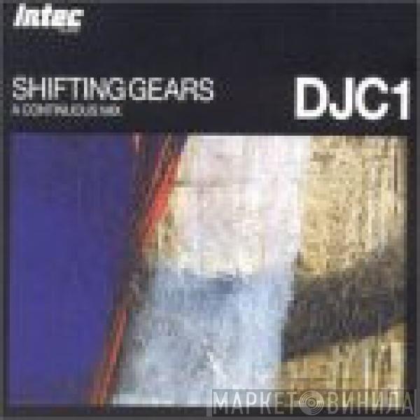 DJ C1 - Shifting Gears