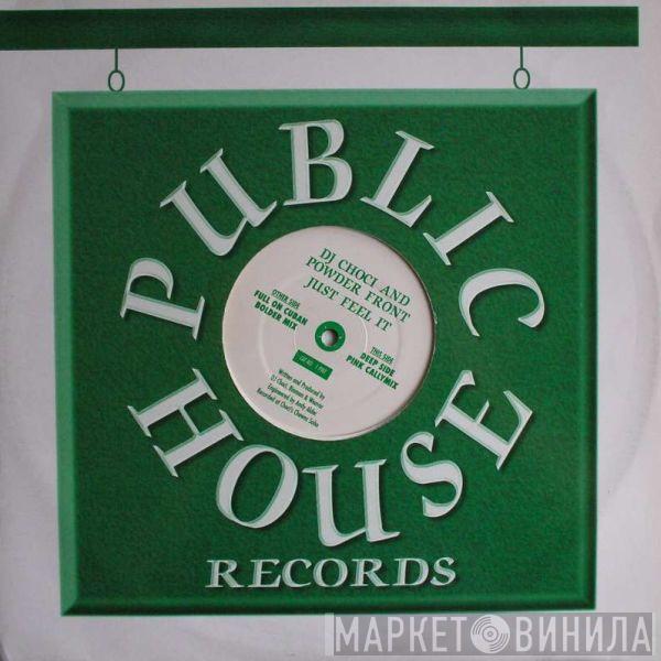 DJ Choci & The Powder Front - Just Feel It