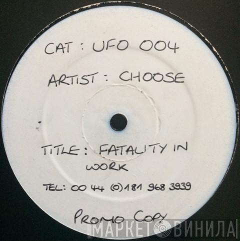 DJ Choose - Fatality In Work