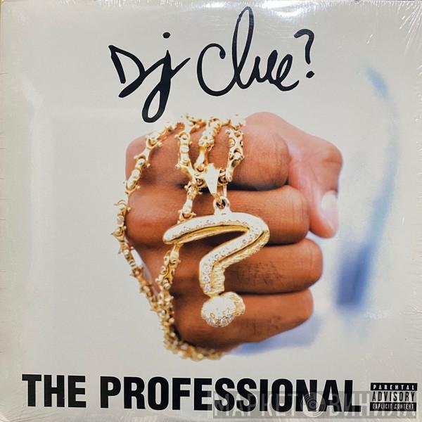 DJ Clue - The Professional
