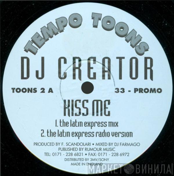 DJ Creator  - Kiss Me