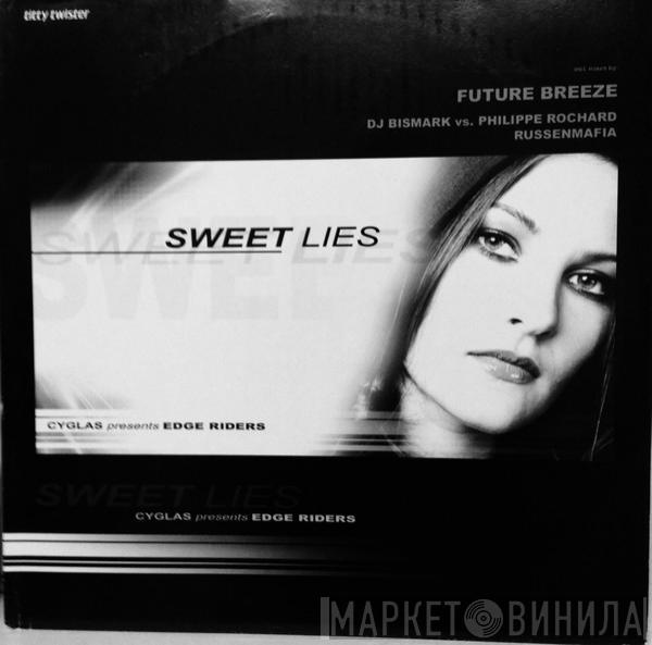 DJ Cyglas, Edge Riders - Sweet Lies