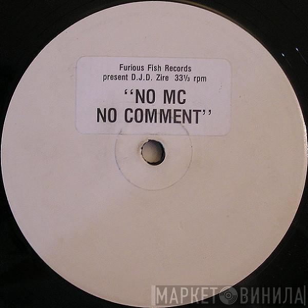 DJ D-Zire - No MC No Comment