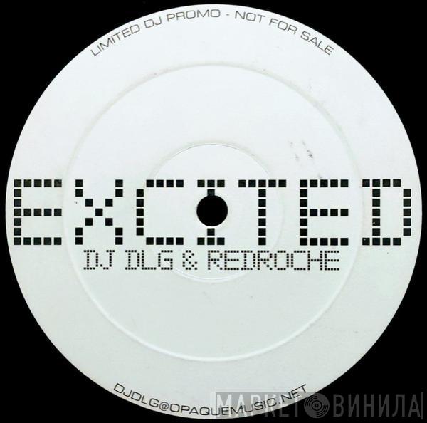 DJ DLG, RedRoche - Excited / Touch Me