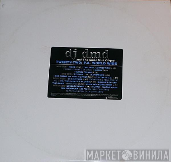 DJ DMD, The Inner Soul Clique - Twenty-Two: P.A. World Wide