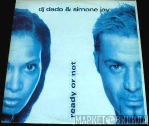 DJ Dado, Simone Jay - Ready Or Not